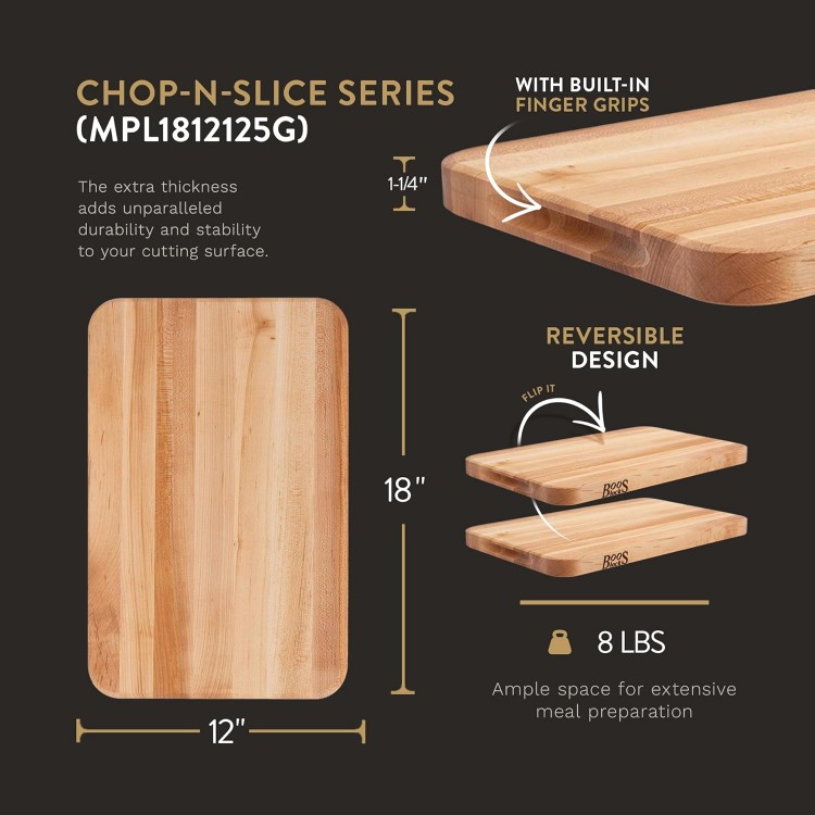 John Boos Boos Block Chop-N-Slice Series Reversible Wood Cutting Board with Integrated Finger Grips, 1.25-Inch Thickness, 18 x 12 x 1 1/4, Maple